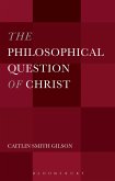 The Philosophical Question of Christ (eBook, ePUB)