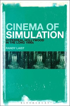 Cinema of Simulation: Hyperreal Hollywood in the Long 1990s (eBook, PDF) - Laist, Randy