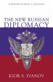 The New Russian Diplomacy (eBook, PDF) The New Russian Diplomacy (eBook, PDF)