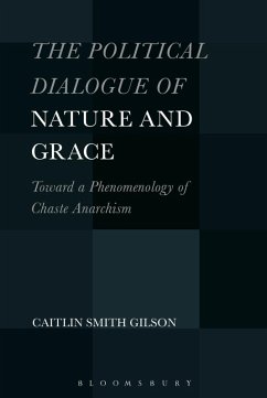 The Political Dialogue of Nature and Grace (eBook, PDF) - Gilson, Caitlin Smith