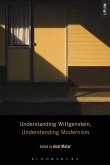 Understanding Wittgenstein, Understanding Modernism (eBook, ePUB)