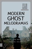 Modern Ghost Melodramas (eBook, PDF)