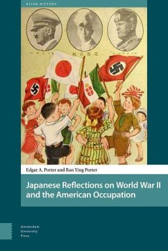 Japanese Reflections on World War II and the American Occupation (eBook, PDF) - Porter, Edgar; Porter, Ran Ying