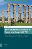 Shifting Ethnic Identities in Spain and Gaul, 500-700 (eBook, PDF)