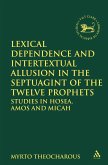 Lexical Dependence and Intertextual Allusion in the Septuagint of the Twelve Prophets (eBook, PDF)