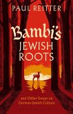 Bambi's Jewish Roots and Other Essays on German-Jewish Culture (eBook, ePUB)