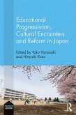 Educational Progressivism, Cultural Encounters and Reform in Japan (eBook, PDF)