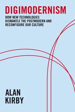 Digimodernism (eBook, ePUB) - Kirby, Alan