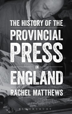 The History of the Provincial Press in England (eBook, ePUB) - Matthews, Rachel