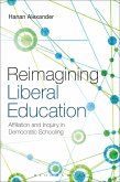 Reimagining Liberal Education (eBook, ePUB)