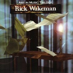 The Art In Music Trilogy: 3 Disc Deluxe Remastered - Wakeman,Rick