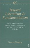 Beyond Liberalism and Fundamentalism (eBook, PDF) Beyond Liberalism and Fundamentalism (eBook, PDF)