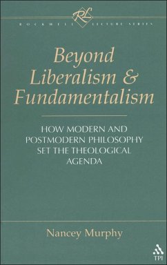Beyond Liberalism and Fundamentalism (eBook, PDF) - Murphy, Nancey