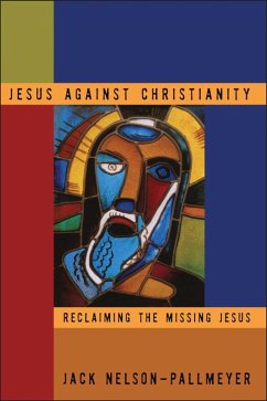 Jesus Against Christianity (eBook, PDF) - Nelson-Pallmeyer, Jack