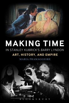 Making Time in Stanley Kubrick's Barry Lyndon (eBook, ePUB) - Pramaggiore, Maria