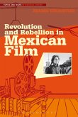 Revolution and Rebellion in Mexican Film (eBook, PDF)