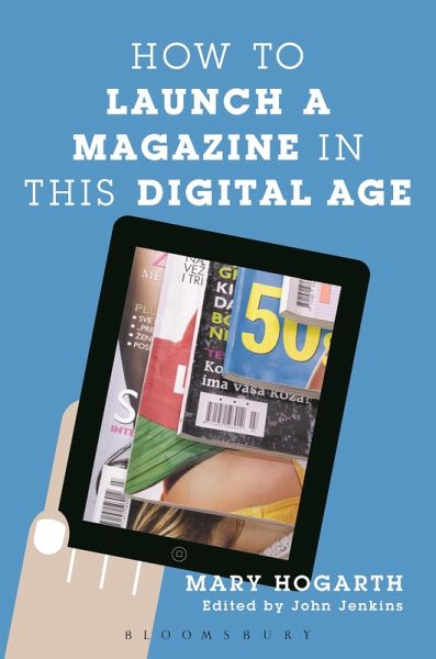How to Launch a Magazine in this Digital Age (eBook, ePUB)