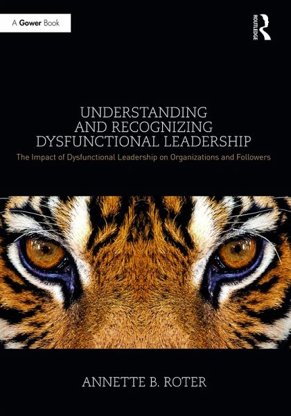 Understanding and Recognizing Dysfunctional Leadership (eBook, ePUB) Understanding and Recognizing Dysfunctional Leadership (eBook, ePUB)