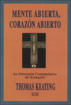 Mente Abierta, CorazÃ³n Abierto (eBook, PDF) - Keating, Thomas