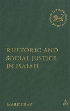 Rhetoric and Social Justice in Isaiah (eBook, PDF) - Gray, Mark