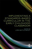 Implementing a Standards-Based Curriculum in the Early Childhood Classroom (eBook, PDF)