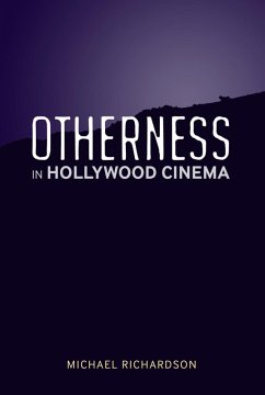 Otherness in Hollywood Cinema (eBook, PDF) - Richardson, Michael