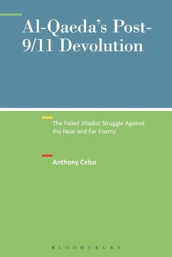 Al-Qaeda's Post-9/11 Devolution (eBook, ePUB) - Celso, Anthony