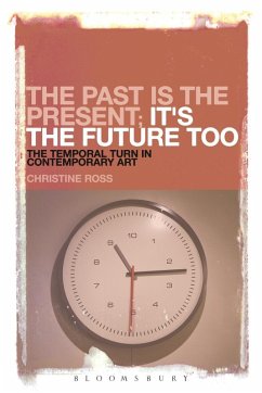 The Past is the Present; It's the Future Too (eBook, PDF) - Ross, Christine