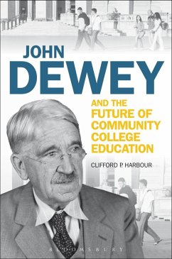 John Dewey and the Future of Community College Education (eBook, PDF) - Harbour, Clifford P.