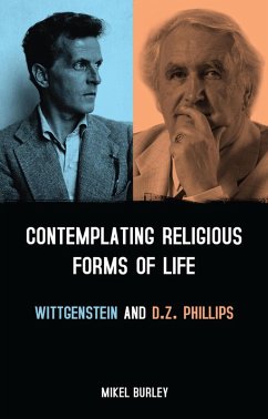 Contemplating Religious Forms of Life: Wittgenstein and D.Z. Phillips (eBook, PDF) - Burley, Mikel