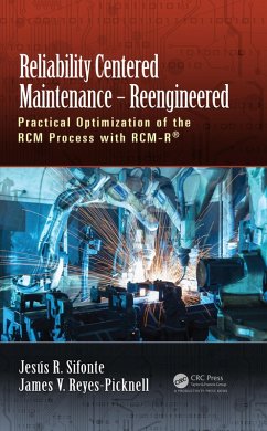 Reliability Centered Maintenance - Reengineered (eBook, PDF) - Sifonte, Jesus R.; Reyes-Picknell, James V.