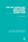 The Six-Hour Day and Other Industrial Questions (eBook, ePUB)