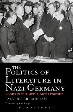 The Politics of Literature in Nazi Germany (eBook, ePUB) - Barbian, Jan-Pieter