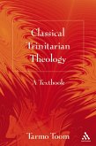 Classical Trinitarian Theology (eBook, PDF) Classical Trinitarian Theology (eBook, PDF)