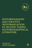 Historiography and Identity (Re)formulation in Second Temple Historiographical Literature (eBook, PDF)