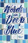 Words in Deep Blue (eBook, ePUB)