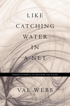 Like Catching Water in a Net (eBook, PDF) - Webb, Val