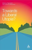 Towards a Liberal Utopia? (eBook, PDF) Towards a Liberal Utopia? (eBook, PDF)