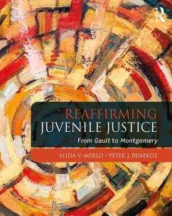 Reaffirming Juvenile Justice (eBook, ePUB) - Merlo, Alida V.; Benekos, Peter J.