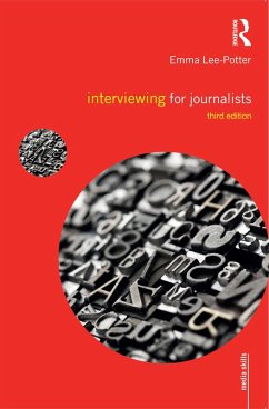 Interviewing for Journalists (eBook, ePUB) - Adams, Sally; Lee-Potter, Emma
