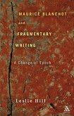 Maurice Blanchot and Fragmentary Writing (eBook, PDF)