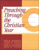 Preaching Through the Christian Year: Year C (eBook, PDF)