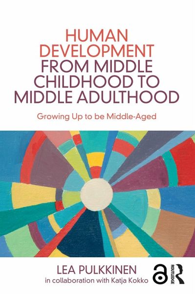 Human Development from Middle Childhood to Middle Adulthood (eBook, PDF)