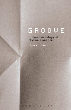 Groove (eBook, ePUB) - Roholt, Tiger C.