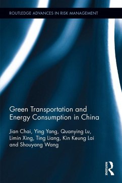 Green Transportation and Energy Consumption in China (eBook, PDF) - Chai, Jian; Yang, Ying; Lu, Quanying; Xing, Limin; Liang, Ting; Lai, Kin Keung; Wang, Shouyang