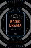 The Radio Drama Handbook (eBook, ePUB)