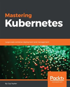 Mastering Kubernetes (eBook, ePUB) - Sayfan, Gigi