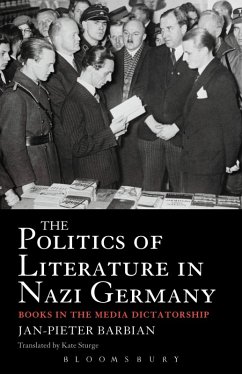 The Politics of Literature in Nazi Germany (eBook, PDF) - Barbian, Jan-Pieter