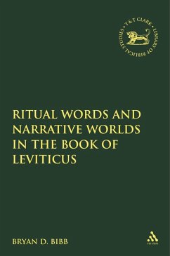 Ritual Words and Narrative Worlds in the Book of Leviticus (eBook, PDF) - Bibb, Bryan D.