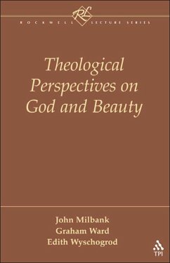 Theological Perspectives on God and Beauty (eBook, PDF) - Milbank, John; Ward, Graham; Wyschogrod, Edith